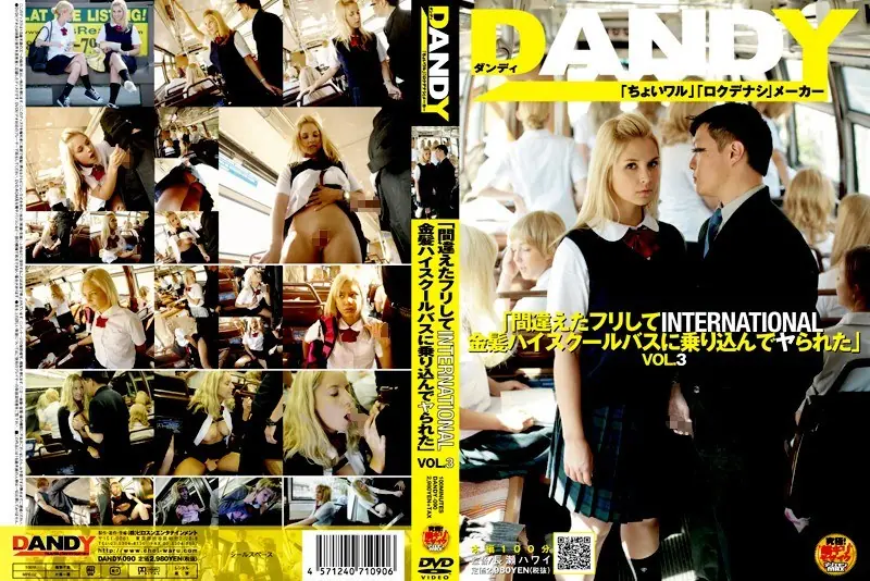 DANDY-090 VOL.3 "were Ya Boarded The Bus Blonde High School To Pretend INTERNATIONAL Made A Mistake"